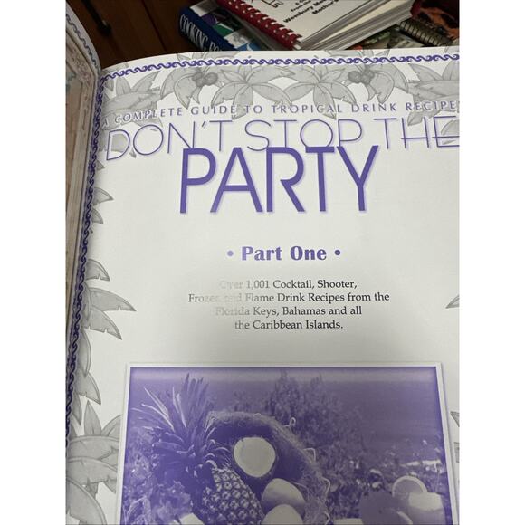 Don't Stop the Party: A Complete Guide to Tropical Drink Recipes, - Picture 4 of 9